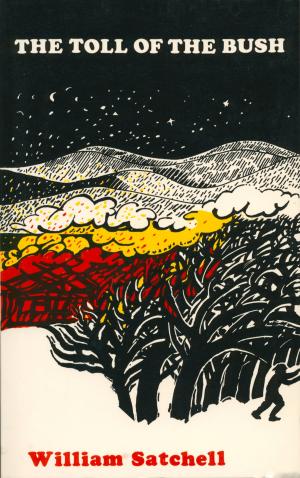 Cover of the book The Toll of the Bush by Karl Stead