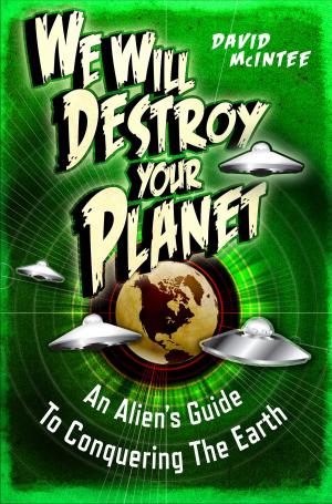 Cover of the book We Will Destroy Your Planet by Gerry Swallow