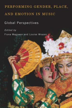 Cover of the book Performing Gender, Place, and Emotion in Music by Marc D. Moskovitz, R. Larry Todd