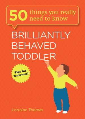 Cover of the book Brilliantly Behaved Toddler by Marianne Freiberger, Rachel Thomas