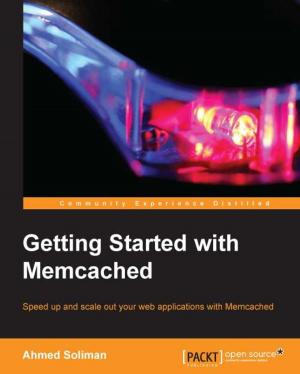 Cover of the book Getting Started with Memcached by Brice Colucci, Matei Copot, Philip Kirkbride, Nathan Richardson