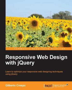 Cover of the book Responsive Web Design with jQuery by Armando Fandango