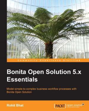 Cover of the book Bonita Open Solution 5.x Essentials by Vandana Pal
