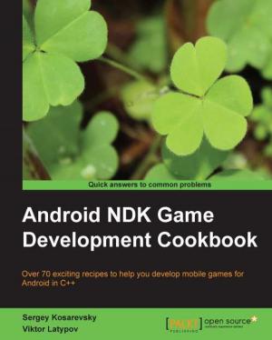 Cover of the book Android NDK Game Development Cookbook by Sofia Hauschildt