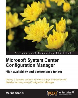 Cover of Microsoft System Center Configuration Manager High availability and performance tuning