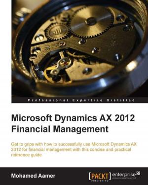 Cover of the book Microsoft Dynamics AX 2012 Financial Management by Sten E. Vesterli