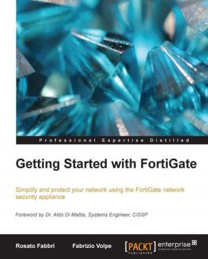 Cover of the book Getting Started with FortiGate by Kamal Arora, Erik Farr, John Gilbert, Piyum Zonooz