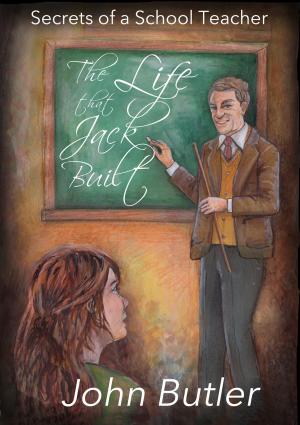 Cover of the book The Life that Jack Built by Sue Hampton