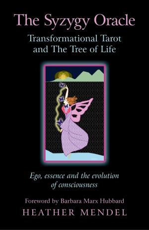 Cover of the book The Syzygy Oracle - Transformational Tarot and The Tree of Life by Wendy Willow