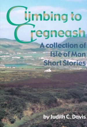 Cover of the book Climbing to Cregneash by Manoli Olympitis, Raymond Lewis