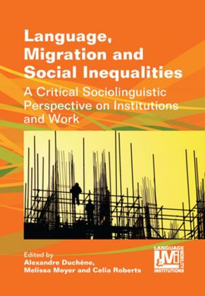 Cover of the book Language, Migration and Social Inequalities by Dr. Andreas Braun, Prof. Tony Cline