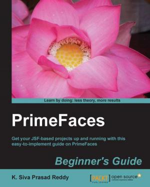 Cover of the book PrimeFaces Beginner's Guide by Lorenzo Anardu, Roberto Baldi, Umberto Antonio Cicero, Riccardo Giomi, Giacomo Veneri