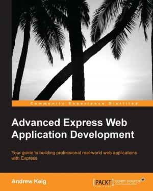 Cover of the book Advanced Express Web Application Development by Vijay Kumar Velu, Robert Beggs