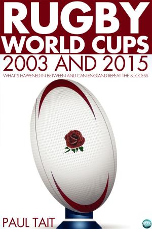 Cover of the book Rugby World Cups - 2003 and 2015 by Arthur Morrison