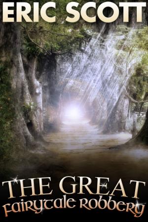 Cover of the book The Great Fairytale Robbery by Anita Loughrey