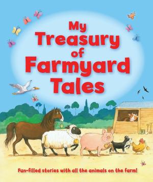 Cover of the book My Treasury of Farmyard Tales by John Paxton