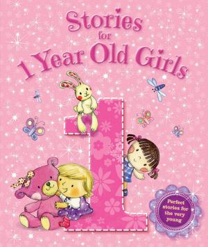 Cover of the book Stories for 1 Year Old Girls by Igloo Books Ltd