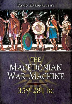 Cover of the book The Macedonian War Machine 359-281 BC by Ben Hughs