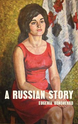 Cover of the book A Russian Story by Uladzimir Karatkevich