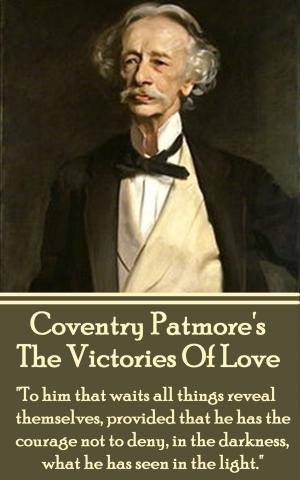 Cover of the book The Victories Of Love by K S Hubley