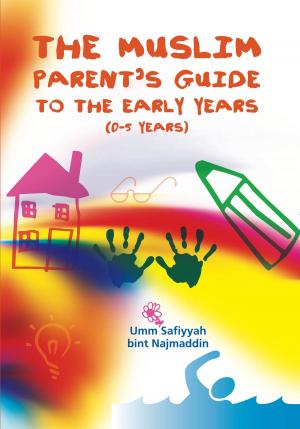 Cover of the book The Muslim Parent's Guide to the Early Years by Sarah J Swofford, MPH