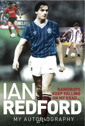 Cover of the book Raindrops Keep Falling on My Head by Pat Stanton, Sir Alex Ferguson, Ted Brack