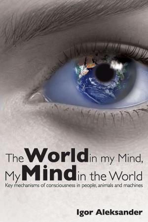 Cover of the book The World in My Mind, My Mind in the World by Kieren Hawken