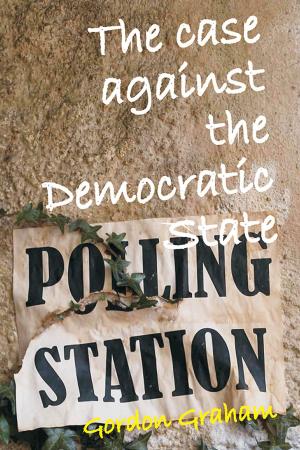 Cover of the book The Case Against a Democratic State by Jerome K. Jerome