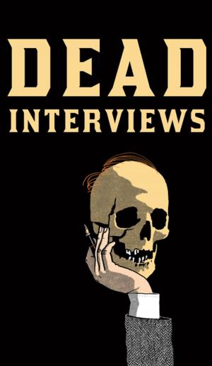 Cover of the book Dead Interviews by Rachel Lichtenstein, Iain Sinclair