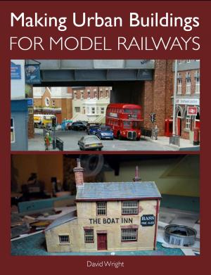 Cover of the book Making Urban Buildings for Model Railways by George Dent