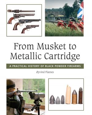Cover of the book From Musket to Metallic Cartridge by Sarah Barratt, Martin Barratt