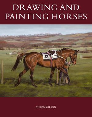 Cover of the book Drawing and Painting Horses by Peter Jarvis