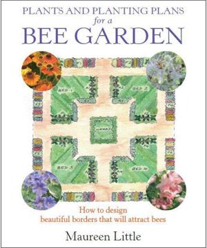 Cover of the book Plants and Planting Plans for a Bee Garden by Brian Levison, Christopher Martin-Jenkins