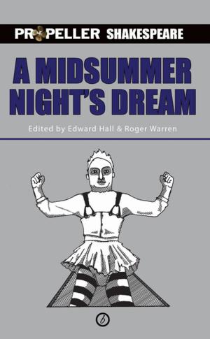 Book cover of A Midsummer Night's Dream (Propeller Shakespeare)