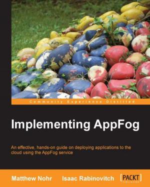 Cover of the book Implementing AppFog by Mokhtar Ebrahim, Andrew Mallett