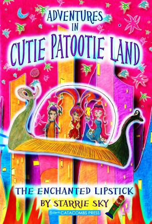 Cover of Adventures in Cutie Patootie Land and The Enchanted Lipstick