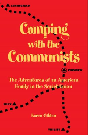 Cover of Camping with the Communists: The Adventures of an American Family in the Soviet Union