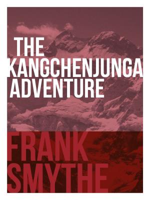 Cover of the book The Kangchenjunga Adventure by Steve McClure