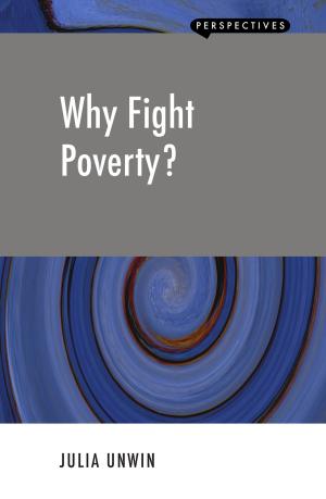 Cover of the book Why Fight Poverty? by Ryan Bourne, Tim Congdon, Stephen Davies, Cento Veljanovski