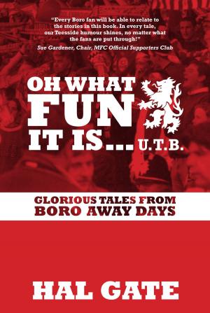 bigCover of the book Oh What Fun It Is... Glorious Tales From Boro Away Days by 
