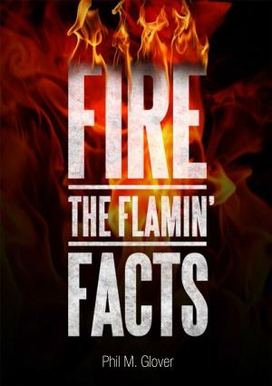 Cover of Fire The Flamin' Facts