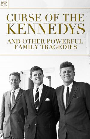 Cover of the book Curse of the Kennedys and Other Powerful Family Tragedies by Jennifer Davies