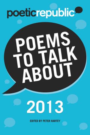 Cover of Poetic Republic: Poems to Talk About 2013