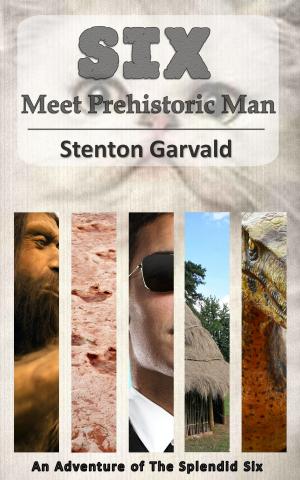 Cover of the book Six Meet Prehistoric Man by Glenn Alan Cheney