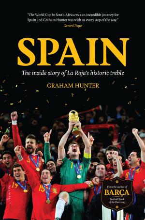 Book cover of Spain: The Inside Story of La Roja's Historic Treble