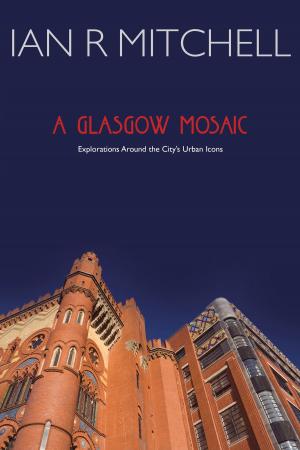 Cover of the book A Glasgow Mosaic by David Torrance, Jamie Maxwell