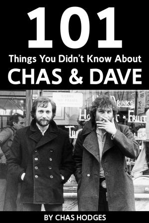 Cover of the book 101 Facts you didn't know about Chas and Dave by Hugh Larkin