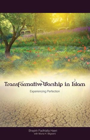 Cover of the book Transformative Worship in Islam by Shaykh Fadhlalla Haeri