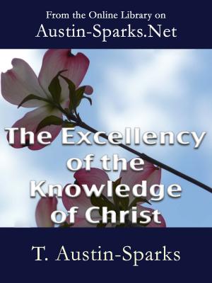Book cover of The Excellency of the Knowledge of Christ