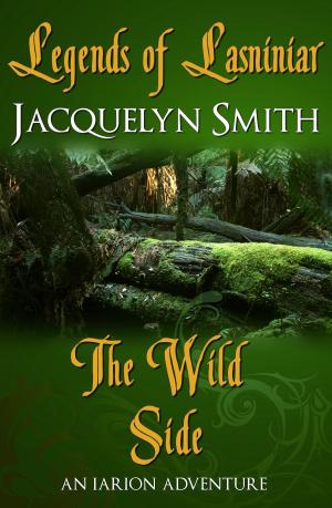 Cover of the book Legends of Lasniniar: The Wild Side by Kim Ravensmith
